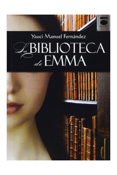 La Biblioteca De Emma (Dedicatoria y firma autógrafa del autor)
